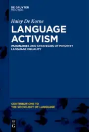 Language Activism: Imaginaries and Strategies of Minority Language Equality