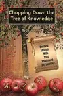 Chopping Down the Tree of Knowledge C L Harmon Paperback