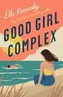 Good Girl Complex: a steamy and addic, Kennedy, Elle, New, Paper