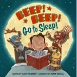 BEEP! BEEP! GO TO SLEEP!