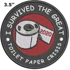I Survived The Great Toilet Paper Crisis of 2020 Patch Embroidered Hook Loop