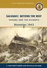 Galvanic: Beyond the Reef: Tarawa and the Gilberts, November 1943: Beyond the