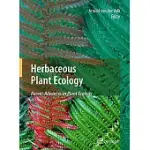 HERBACEOUS PLANT ECOLOGY: RECENT ADVANCES IN PLANT ECOLOGY