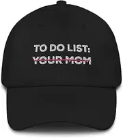 [Teegarb] Dad Hat Funny Saying to Do List Your Mom Cap Sarcasm Sarcastic Humorous to-Do List Cap Bold Snapback Hat Dad Joke
