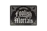 Grindstore Welcome Foolish Mortals Mini Hanging Tin Sign (Black) (One Size)