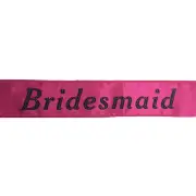 HEN'S NIGHT SASH Party Girls Wedding Bridesmaid Bridal Bride To Be Satin Sashes - Bridesmaid (Hot Pink)