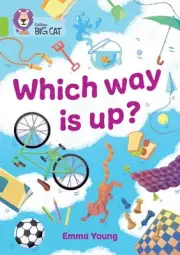 Which way is up?: Band 11/Lime by Collins Big Cat Paperback Book