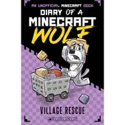 Village Rescue (Diary of a Minecraft Wolf Book 4) by Winston Wolf