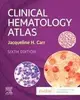 Clinical Hematology Atlas 6/e Carr 2020 Elsevier