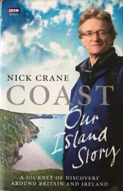 Coast: Our Island Story by Nick Crane (Hardcover, 2010) BBC Books,.....