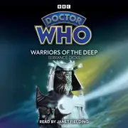 Doctor Who: Warriors of the Deep: 5th Doctor Novelisation [Audio]