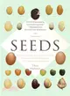 The Triumph of Seeds ─ How Grains, Nuts, Kernels, Pulses, and Pips Conquered the Plant Kingdom and Shaped Human History