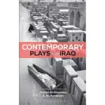 CONTEMPORARY PLAYS FROM IRAQ: A CRADLE; A STRANGE BIRD ON OUR ROOF; CARTOON DREAMS; ISHTAR IN BAGHDAD; ME, TORTURE, AND YOUR LOVE; ROMEO AND JULIET