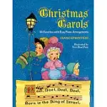 CHRISTMAS CAROLS: 44 FAVORITES WITH EASY PIANO ARRANGEMENTS