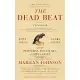 The Dead Beat: Lucky Souls, Lucky Stiffs, And the Perverse Pleasures of Obituaries