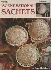 Leisure Arts Crochet Pattern Leaflet 3105 - Scent-Sational Sachets - 6 Designs