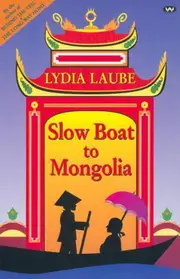 Slow Boat to Mongolia