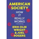 AMERICAN SOCIETY: HOW IT REALLY WORKS