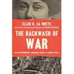 THE BACKWASH OF WAR: AN EXTRAORDINARY AMERICAN NURSE IN WORLD WAR I