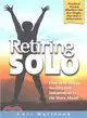 Retiring Solo ― Plan to Be Happy, Healthy and Independent in the Years Ahead