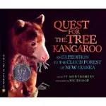 QUEST FOR THE TREE KANGAROO: AN EXPEDITION TO THE CLOUD FOREST OF NEW GUINEA