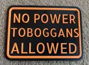 VINTAGE SNOWMOBILE CUSTOM SIGN NO POWER TOBOGGANS NEAT PIECE MUST SEE!
