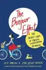 The Bonjour Effect: The Secret Codes of French Conversation Revealed by Barlow