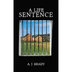 A LIFE SENTENCE