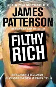 Filthy Rich The Shocking True Story of James Patterson Paperback