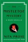 The Mistletoe Mystery: A Maid Novella (Hardback or Cased Book)