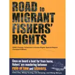 ROAD TO MIGRANT FISHERS\’ RIGHTS(海上人權路英文版)[95折]11100990698 TAAZE讀冊生活網路書店