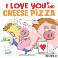 在飛比找博客來優惠-I Love You and Cheese Pizza