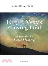 在飛比找三民網路書店優惠-Eight Ways of Loving God ― As 