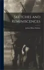 Sketches and Reminiscences (Hardback or Cased Book)