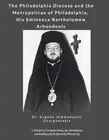 The Philadelphia Diocese and the Metropolitan of Philadelphia, His Eminence Bart