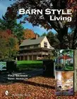 Barn Style Living: Design and Plan Inspiration for Timber Frame Homes by Tina Sk