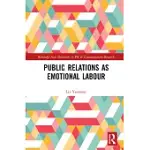 PUBLIC RELATIONS AS EMOTIONAL LABOUR