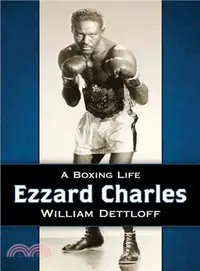 在飛比找三民網路書店優惠-Ezzard Charles ─ A Boxing Life