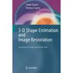 3-D SHAPE ESTIMATION AND IMAGE RESTORATION: EXPLOITING DEFOCUS AND MOTION BLUR
