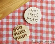 Ahh, Fresh Meat! Stamp Embosser Cookie Cutter Pastry Fondant Dough Biscuit