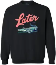 Later Gator Aesthetic Alligator Design Retro Humor Graphic Emerald Sweatshirt