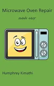 Microwave oven repair made easy