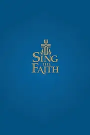 Sing the Faith, Pew Edition: New Hymns for Presbyterians Paperback Book