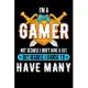 I’’m A Gamer Not Because I Don’’t Have A Life But Because I Choose To Have Many: Funny Gaming Journal - Wide Ruled 110 Blank Lined Pages - Video Game No