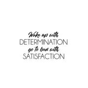 Wake Up with Determination - Vinyl Wall Decal Motivational Decor Black 14.5x25