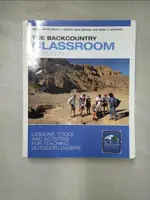 【書寶二手書T2／地理_DKX】THE BACKCOUNTRY CLASSROOM_JACK K. DRURY (EDT); BRUCE F. BONNEY; DENE BERMAN; MARK C. WAGSTAFF