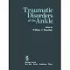 Traumatic Disorders of the Ankle
