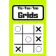 Tic-Tac-Toe Grids: Blank Tic Tac Toe Games (For Kids and Adults)