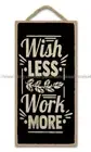 home decor bar club shop wish less work more inspirational quote wood sign