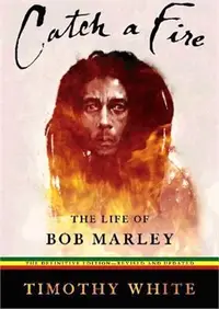 在飛比找三民網路書店優惠-Catch a Fire ― The Life of Bob